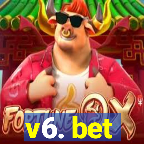 v6. bet